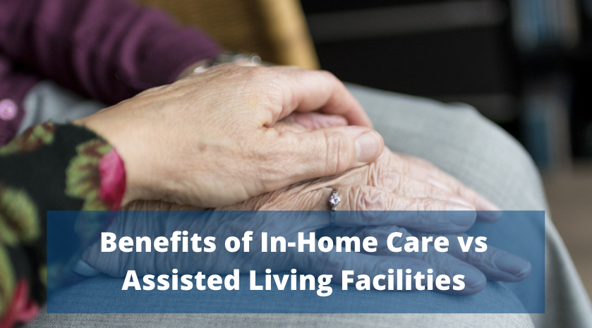 Benefits of In-Home Care vs Assisted Living Facilities