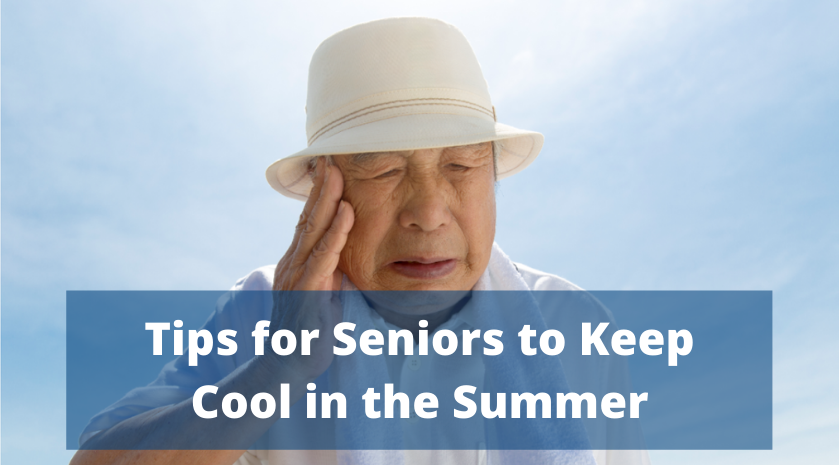 Tips for Seniors to Keep Cool in the Summer