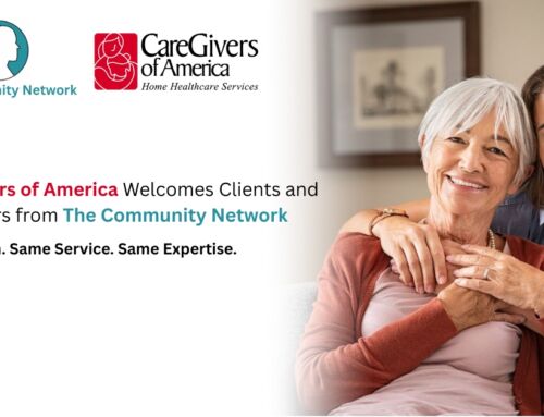 CareGivers of America Welcomes Clients and Caregivers from The Community Network